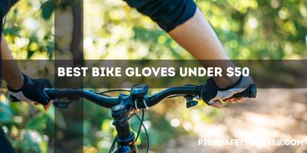 Best Bike Gloves Under $50