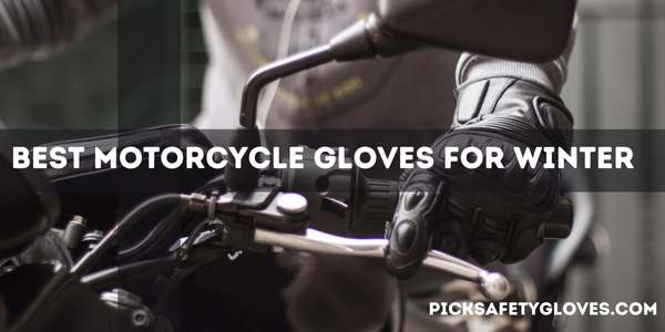 Best Motorcycle Gloves For Winter