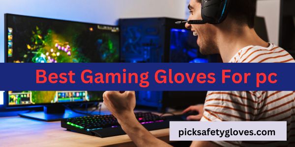 Best Gaming Gloves For Pc