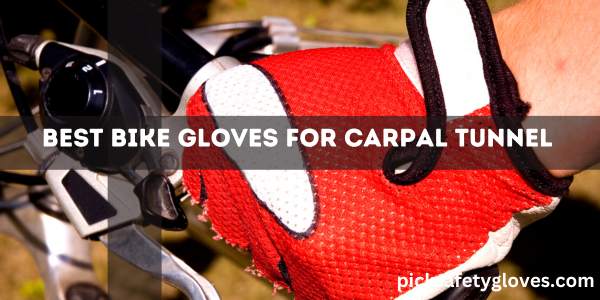 Best Bike Gloves For Carpal Tunnel