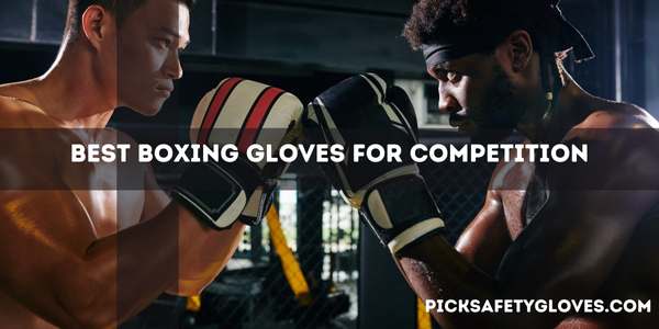 Best Boxing Gloves For Competition