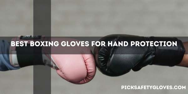 Best Boxing Gloves For Hand Protection