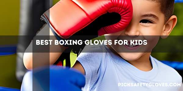 Best Boxing Gloves For Kids