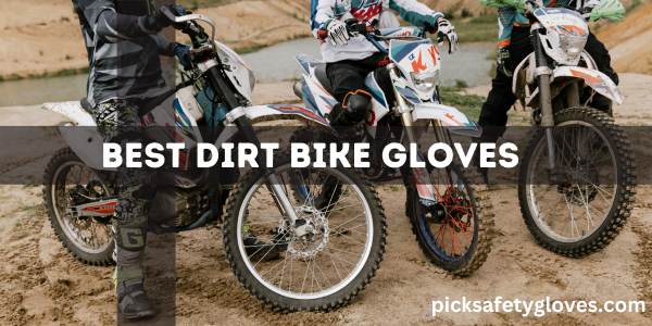 Best Dirt Bike Gloves
