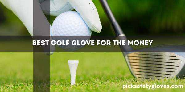 Best Golf Glove For The Money