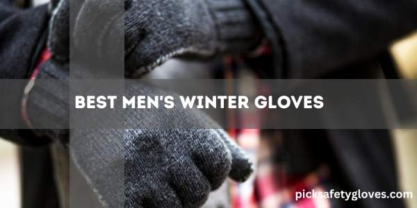 Best Men's Winter Gloves