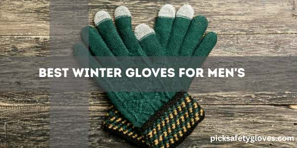 Best Winter Gloves For Men's
